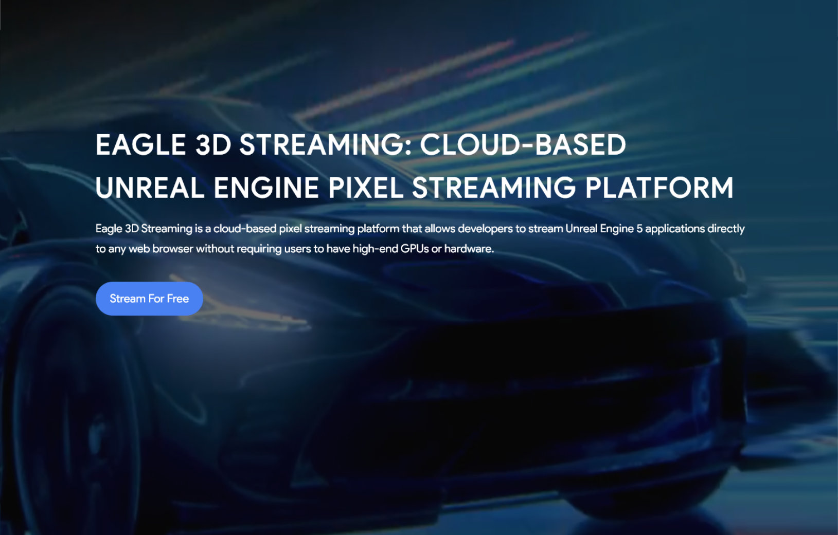 Eagle 3D Streaming — cloud pixel streaming